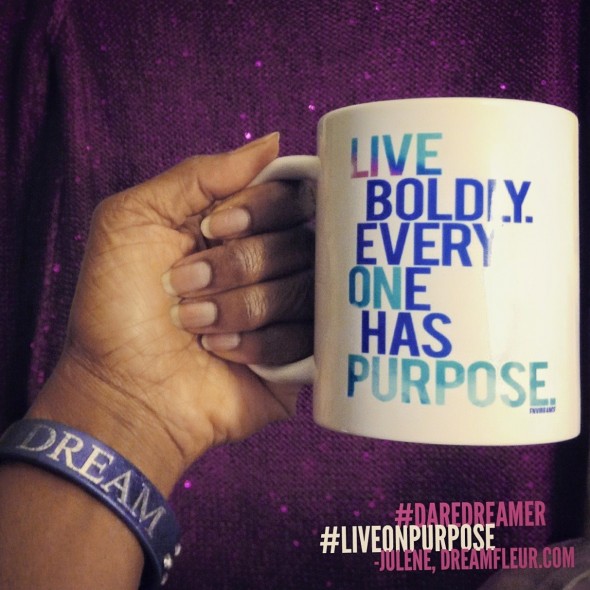 liveonpurposemugdaredreamer