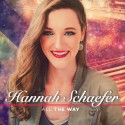 All the Way: Inspiration & Interview With Singer Hannah Schaefer on Living Her Dream